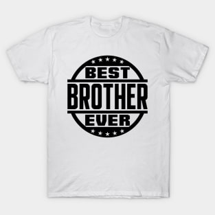 Best Brother Ever T-Shirt